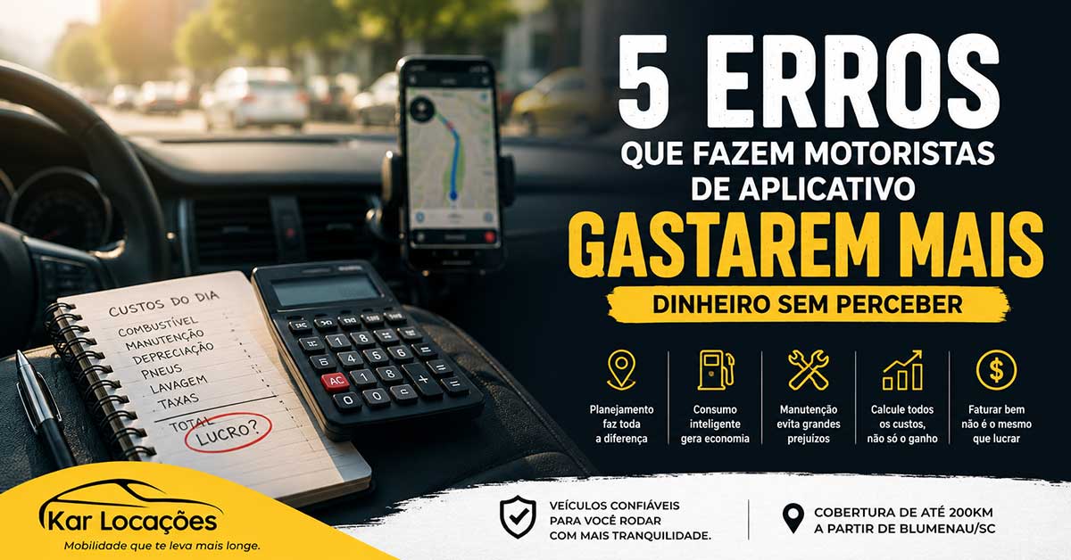 💸 5 erros que fazem motoristas de aplicativo gastarem mais dinheiro sem perceber