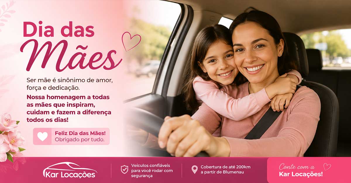 🌸 Dia das Mães: uma homenagem da Kar Locações a todas as mães guerreiras